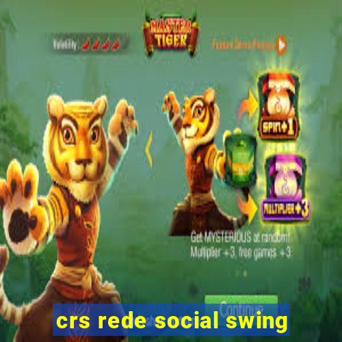 crs rede social swing